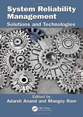 System Reliability Management: Solutions and Technologies (Advanced Research in