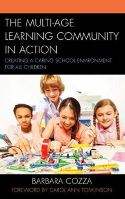 The Multi-age Learning Community in Action: Creating a Caring School Environment