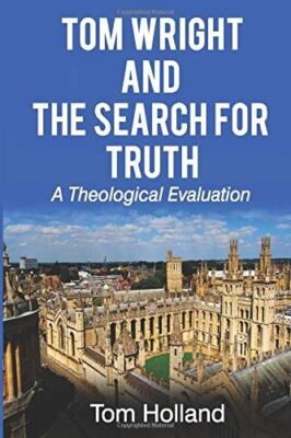 Tom Wright and the Search for Truth: A Theological Evaluation: Learning about pr