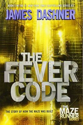 The Fever Code Dashner  James