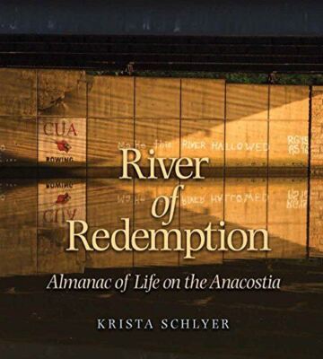 River of Redemption: Almanac of Life on the Anacostia (River Books) [Hardcover]