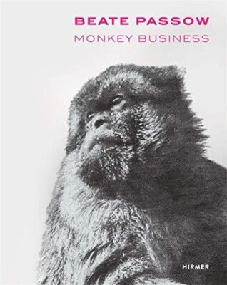 Beate Passow: Monkey Business [Hardcover] Karl BorromÃ¯Â¿Â½us Murr