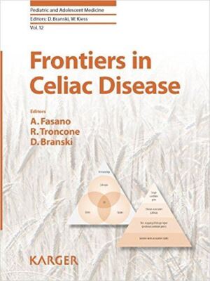Frontiers in Celiac Disease: 12 (Pediatric & Adolescent Medicine) [Hardcover] Fa