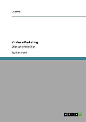 Virales eMarketing: Chancen und Risiken [Paperback] Pitz, Lisa