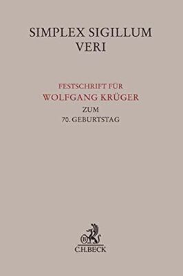 Simplex Sigillum Veri: Festschrift fÃ¼r Wolfgang KrÃ¼ger zum 70. Geburtstag