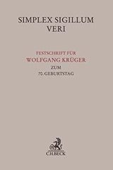 Simplex Sigillum Veri: Festschrift fÃ¼r Wolfgang KrÃ¼ger zum 70. Geburtstag