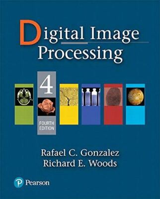 Digital Image Processing [Hardcover] Gonzalez, Rafael and Woods, Richard