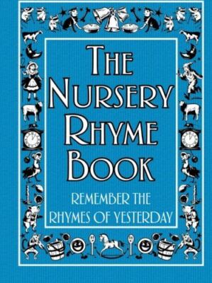 The Book of Nursery Rhymes: Remember The Rhymes of Yesterday [Paperback] Cumberb