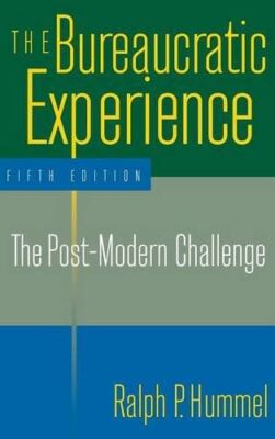 The Bureaucratic Experience: The Post-Modern Challenge: The Post-Modern Challeng