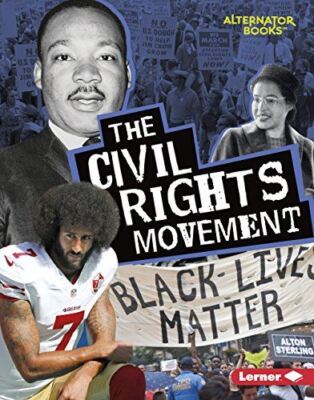 The Civil Rights Movement (Movements That Matter: Alternator Books) Braun, Eric