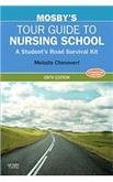 Mosby's Tour Guide to Nursing School: A Student's Road Survival Kit by melodie-chenevert - used book at Perkology Books