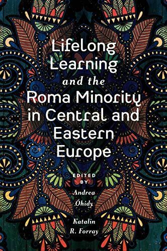 Lifelong Learning and the Roma Minority in Central and Eastern Europe [Hardcover by Andrea Óhidy - used book at Perkology Books