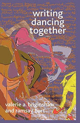 Writing Dancing Together [Paperback] Briginshaw, V. and Burt, Ramsay by V. Briginshaw - used book at Perkology Books