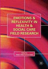 Emotions and Reflexivity in Health & Social Care Field Research [Paperback] Alla by Helen T. Allan - used book at Perkology Books
