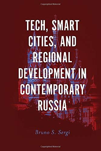 Tech, Smart Cities, and Regional Development in Contemporary Russia (Russian Eco by Bruno S. Sergi - used book at Perkology Books