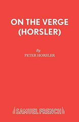 On the Verge (Horsler) [Paperback] Horsler, Peter by Peter Horsler - used book at Perkology Books