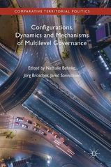 Configurations, Dynamics and Mechanisms of Multilevel Governance (Comparative Te by Nathalie Behnke - used book at Perkology Books