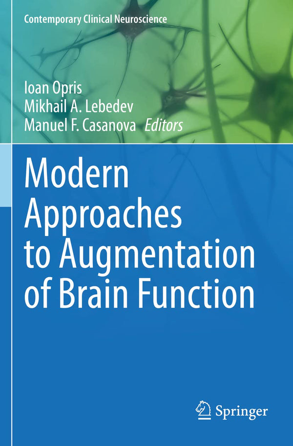 Modern Approaches to Augmentation of Brain Function by Ioan Opris - used book at Perkology Books