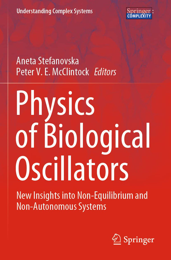 Physics of Biological Oscillators: New Insights into Non-Equilibrium by Aneta Stefanovska - used book at Perkology Books