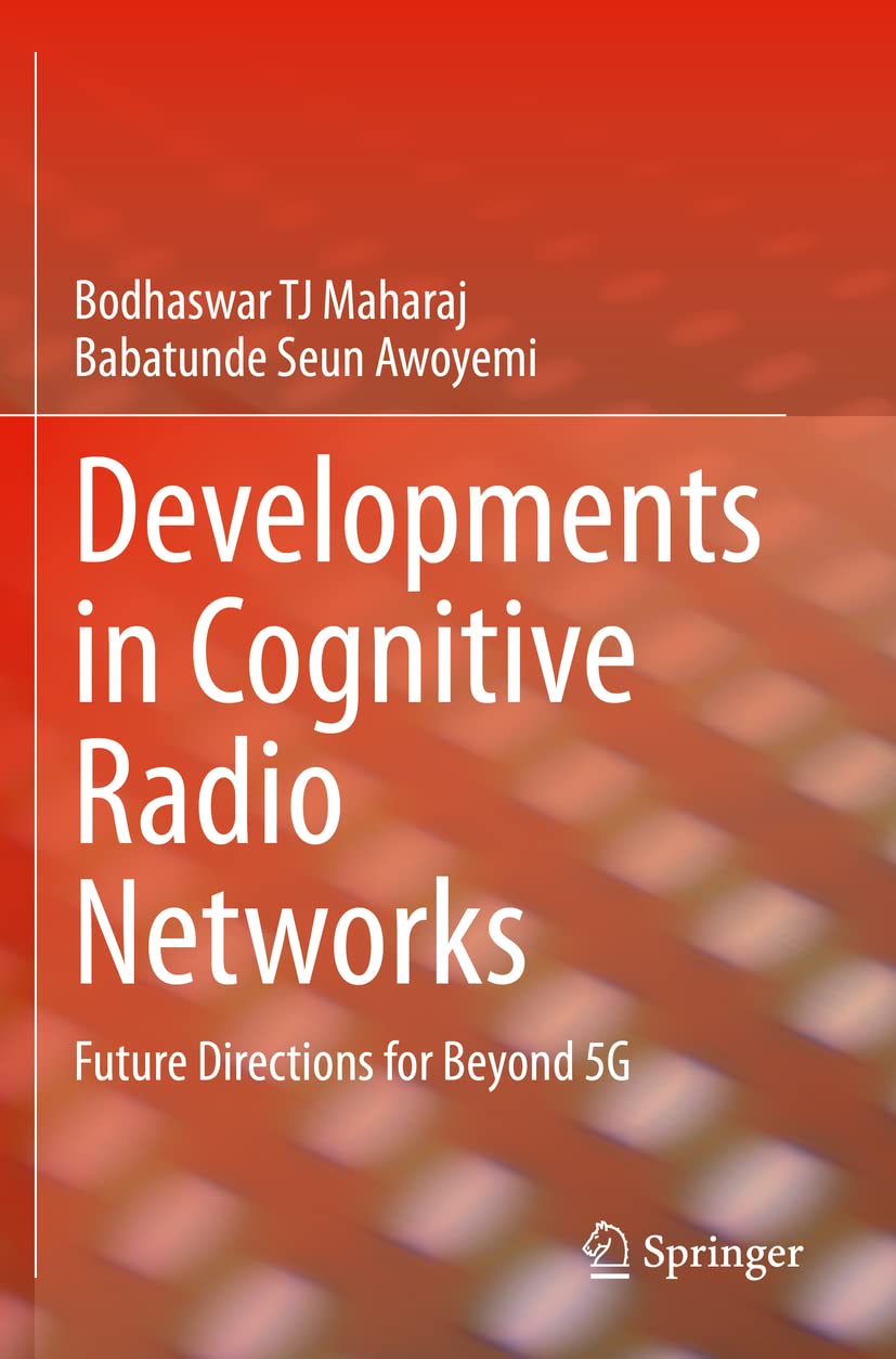 Developments in Cognitive Radio Networks: Future Directions for Beyond ...