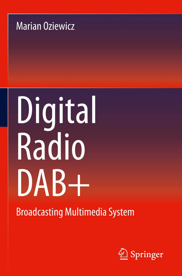Digital Radio DAB+: Broadcasting Multimedia System by Marian Oziewicz - used book at Perkology Books