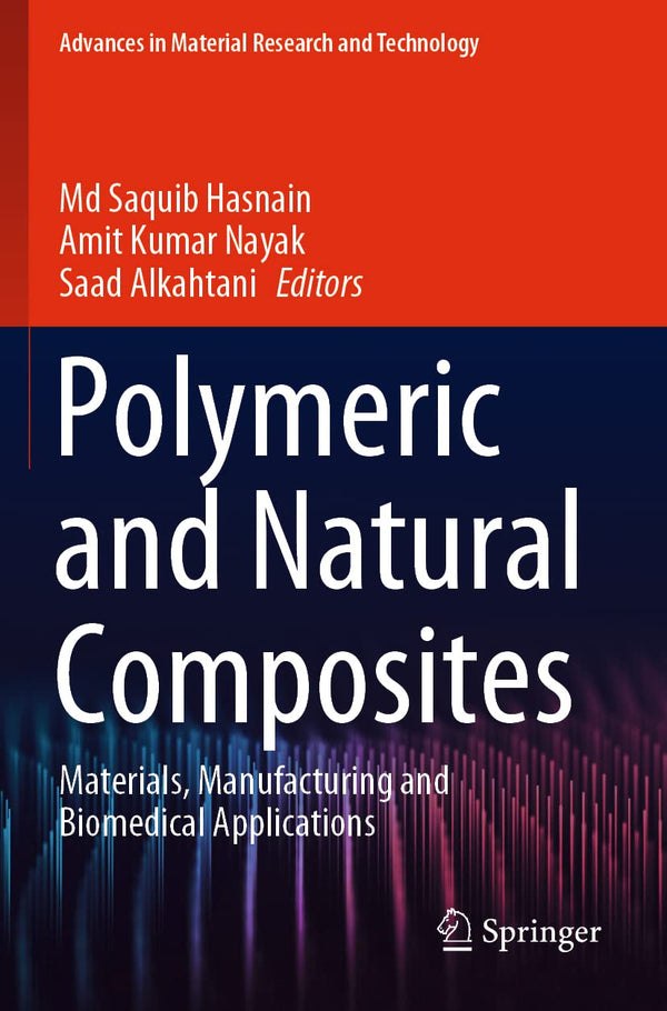 Polymeric and Natural Composites: Materials, Manufacturing and Biomedical Applic by Md Saquib Hasnain - used book at Perkology Books