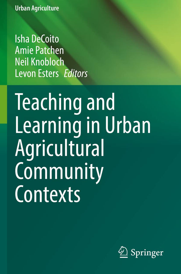 Teaching and Learning in Urban Agricultural Community Contexts by Isha DeCoito - used book at Perkology Books