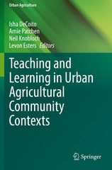 Teaching and Learning in Urban Agricultural Community Contexts by Isha DeCoito - used book at Perkology Books