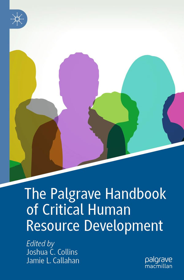 The Palgrave Handbook of Critical Human Resource Development by Joshua C. Collins - used book at Perkology Books