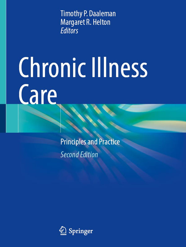 Chronic Illness Care: Principles and Practice by Timothy P. Daaleman - used book at Perkology Books