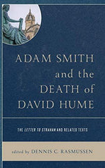 Adam Smith and the Death of David Hume: The "Letter to Strahan" and Related Text by Dennis C. Rasmussen - used book at Perkology Books