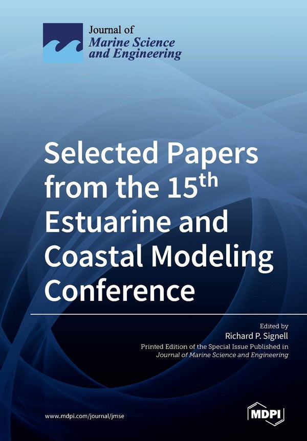 Selected Papers from the 15th Estuarine and Coastal Modeling Conference by Richard P Signell - used book at Perkology Books