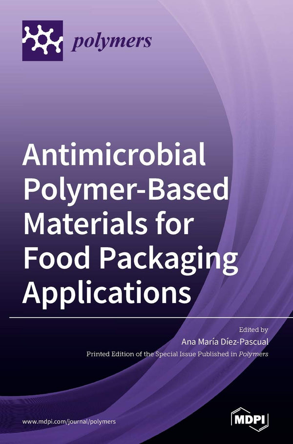 Antimicrobial Polymer-Based Materials for Food Packaging Applications by Ana María Díez-Pascual - used book at Perkology Books