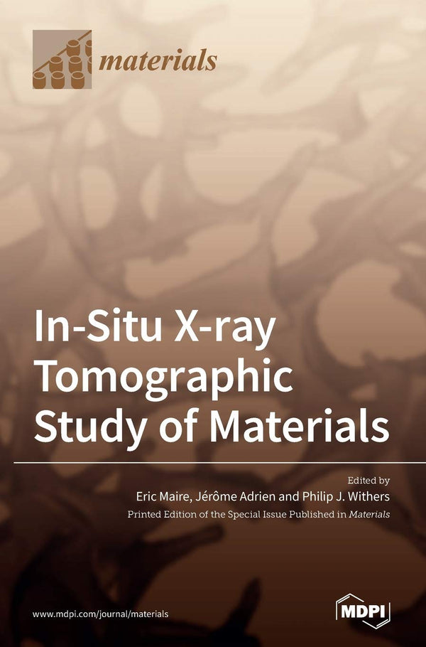 In-Situ X-ray Tomographic Study of Materials by Eric Maire - used book at Perkology Books