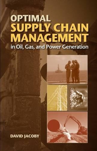 Optimal Supply Chain Management in Oil, Gas and Power Generation [Hardcover] Dav by David Jacoby - used book at Perkology Books