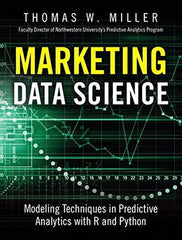 Marketing Data Science: Modeling Techniques in Predictive Analytics with R and P by Thomas Miller - used book at Perkology Books