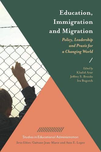 Education, Immigration and Migration: Policy, Leadership and Praxis for a Changi by Khalid Arar - used book at Perkology Books