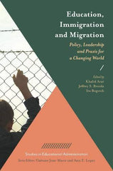 Education, Immigration and Migration: Policy, Leadership and Praxis for a Changi by Khalid Arar - used book at Perkology Books