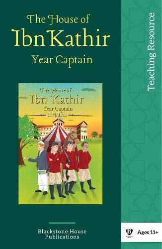 The House of Ibn Kathir - Year Captain: Teacher Resources