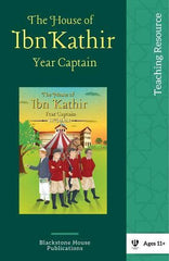 The House of Ibn Kathir - Year Captain: Teacher Resources