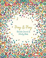 Pray & Play: Ramadan Journal & Activity Book: (UK Spelling) by Reyhana Ismail - used book at Perkology Books