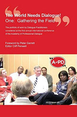 The World Needs Dialogue!: One: Gathering the Field (1) [Hardcover] Penwell, Cli by Cliff Penwell - used book at Perkology Books