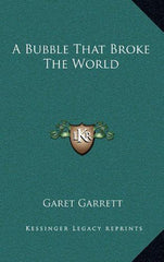 A Bubble That Broke The World by Garet Garrett - used book at Perkology Books