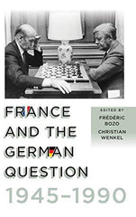 France and the German Question, 1945-1990 [Hardcover] Bozo, Fr and Wenkel, Chris by Frédéric Bozo - used book at Perkology Books
