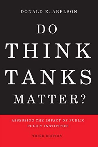 Do Think Tanks Matter? Third Edition: Assessing the Impact of Public Policy Inst - used book at Perkology Books