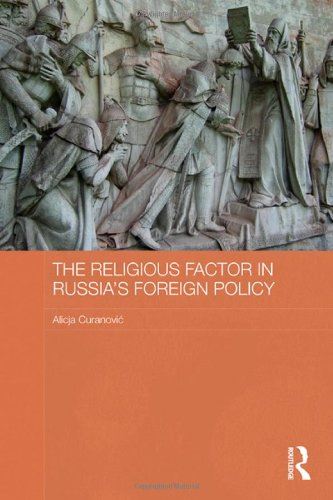 The Religious Factor in Russia's Foreign Policy: Keeping God on our Side: 31 (Ro by Alicja Curanović - used book at Perkology Books