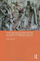 The Religious Factor in Russia's Foreign Policy: Keeping God on our Side: 31 (Ro by Alicja Curanović - used book at Perkology Books