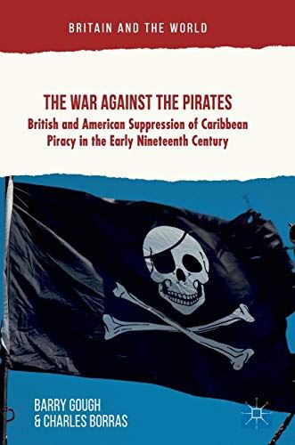 The War Against the Pirates: British and American Suppression of Caribbean by ROSSIGNOL BRUNO - used book at Perkology Books