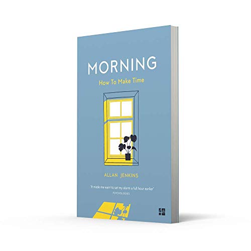 Morning: How to make time [Paperback] Jenkins, Allan by Allan Jenkins - used book at Perkology Books