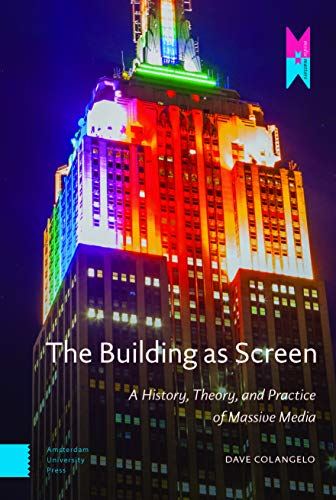 The Building as Screen: A History, Theory, and Practice of Massive Media (MediaM - used book at Perkology Books